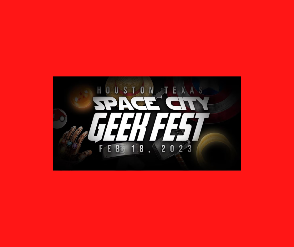 SPACE CITY GEEK FEST, Houston USA